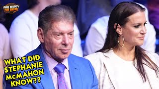 How Much Did STEPHANIE Know About VINCE McMAHON'S Dirty Deeds?!?