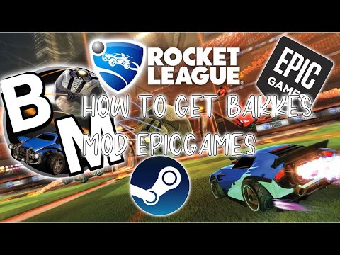 How to install Bakkes Mod on Rocket League | Epic Games or Steam | Get Every Item in Rocket League!