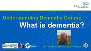 What is dementia? Part 1 of 3: Introduction