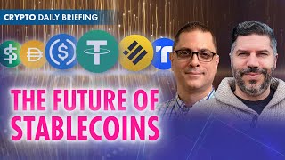 Stablecoins & CBDCs: Will the Two Coexist? (Austin Campbell) | USDC, Tether, BUSD