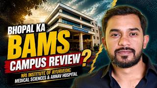 NRI Ayurvedic College Bhopal Reality 🔥 | Full Campus Tour | BAMS College Review 2026
