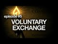 Voluntary Exchange: Why Free Markets Work | Liberty 101 (Episode #5)