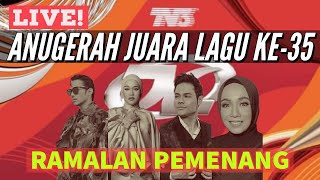 LIVE! FINAL ANUGERAH JUARA LAGU KE-35 - Ramalan pemenang dan TOP 3!