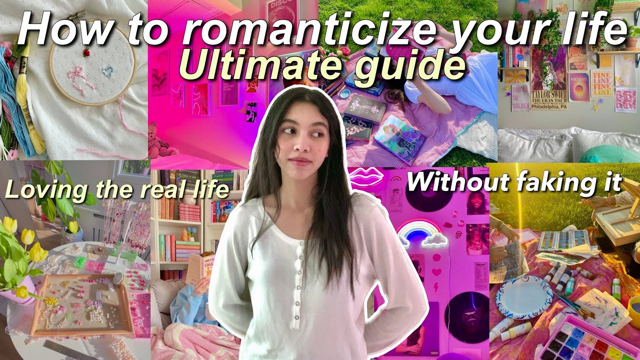HOW TO ROMANTICIZE YOUR LIFE REALISTICALLY WITHOUT MONEY 🎀