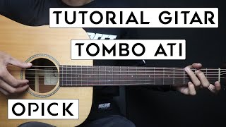 (TUTORIAL GITAR) TOMBO ATI - OPICK | Lengkap Dan Mudah