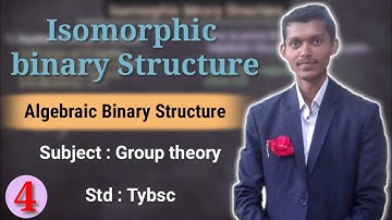 Group Theory | Isomorphic Binary Structure | Algebraic binary structure | Explain by Nitin.sir