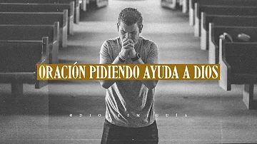 ¿Cómo hacer que Dios te ayude?