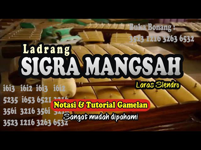 Ladrang SIGRA MANGSAH - Notasi & Tutorial Gamelan class=