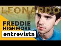 ENTREVISTA A FREDDIE HIGHMORE | Leonardo