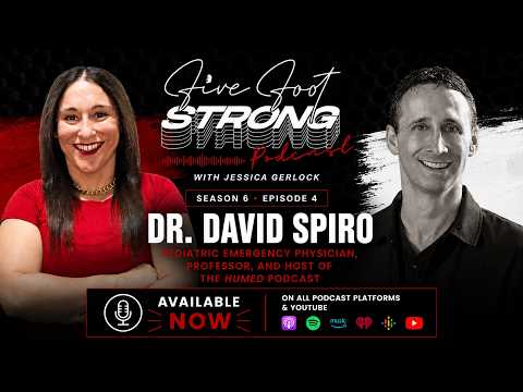 The Five Foot Strong Podcast episode with Dr. David Spiro