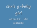 Chris g  baby girl