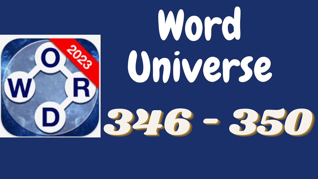 Word Universe Level 346 347 348 349 350 Answers