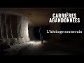 Carrires abandonnes lhritage souterrain