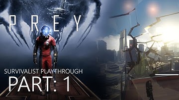 My Life is a Lie | Part 1 | PREY: Survivalist Playthrough