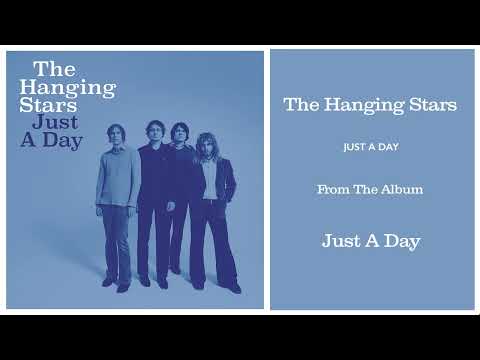 The Hanging Stars - Just A Day (Official Audio)