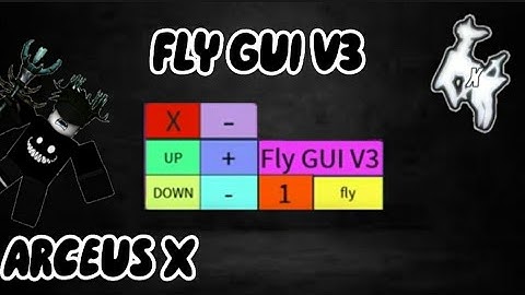 Arceus x - FLY GUI V3 *NEW* OP SCRIPT *PASTEBIN*