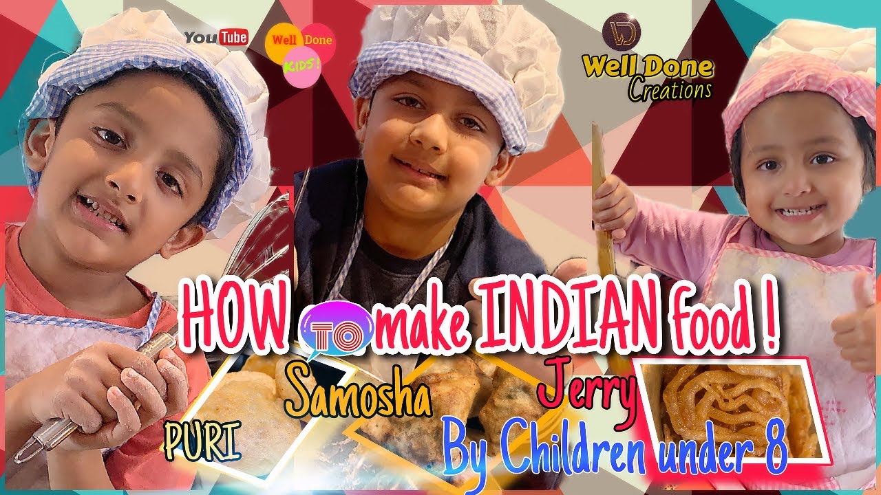How to make INDIAN food ?/ Samosha/Puri/Jerry/by children under 8/Well