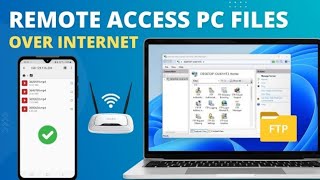 Access Your Own PC Files Remotely Using Windows FTP (Safe Method)