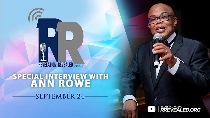 Revelation Revealed | Interview with Ann Rowe | Pa...