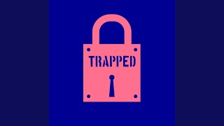 Trapped (Extended Club Mix)