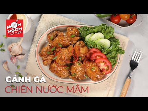 Video Cách làm CÁNH GÀ CHIÊN NƯỚC MẮM thân thương thấm vị |... - youtube