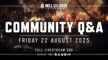 Hell Let Loose: Vietnam | Community Q&A Livestream #1