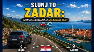Slunj to Zadar: From the Mountains to the Adriatic Coast 🚗🌊