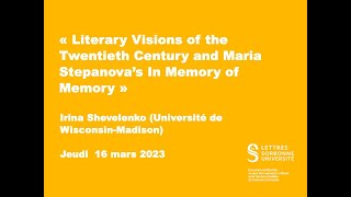 Irina Shevelenko Literary Visions of the Twentieth Century and Maria Stepanova’s In Memory of Memory