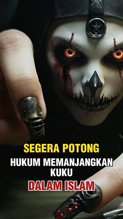 SEGERALAH POTONG KUKU, INI HUKUM MEMANJANGKAN KUKU DALAM ISLAM#faktaislam #shortvideo #islam