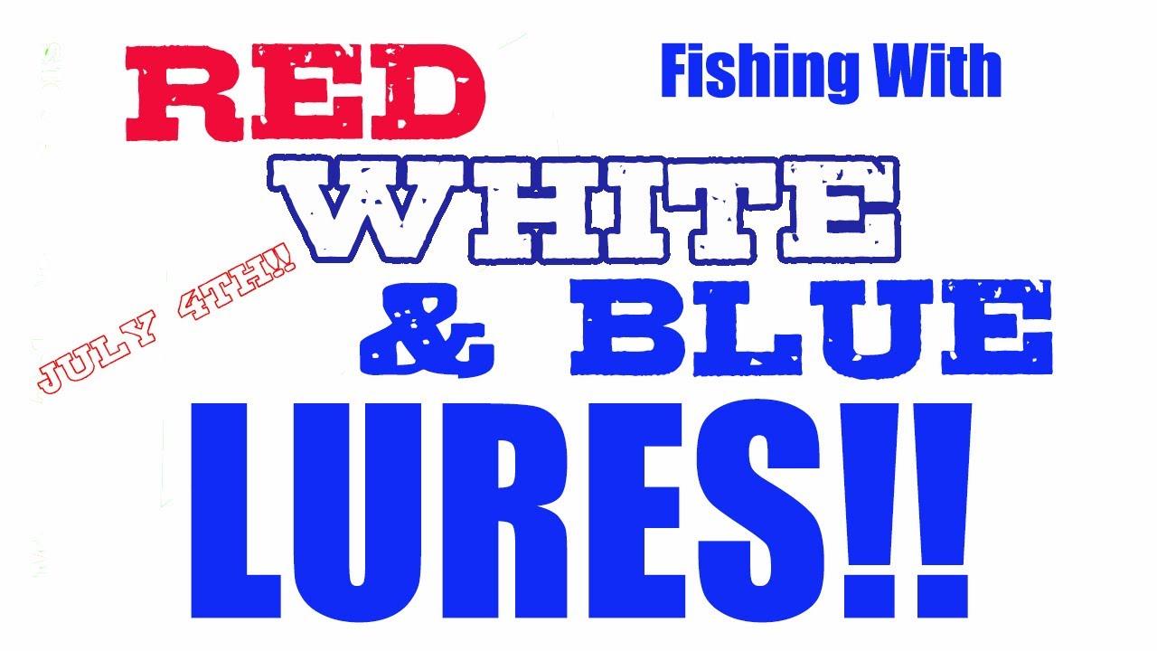 Fishing on Independence Day With Red White and Blue LURES!! 