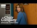 The Chair Company | Episode 7 Preview | HBO Max