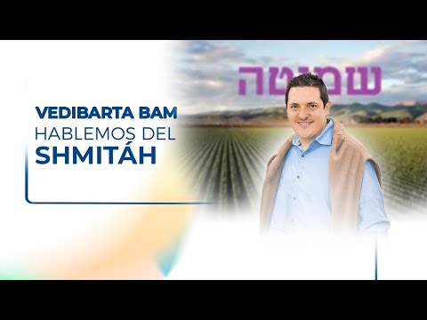 Vedibarta Bam - Hablemos del Shmitáh | Moré Dudu