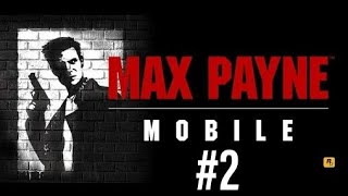 Max Payne Mobile | #2 | LIVE FROM THE CRIME SCENE!