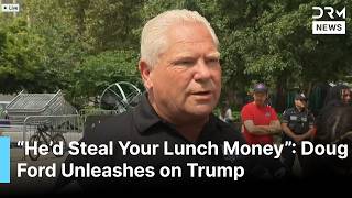 Moment: “Trump Would Steal Your Lunch Money,” Ontario Premier Doug Ford Unleashes on Trump | AC1G
