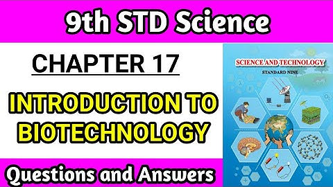 introduction to biotechnology 9th class exercise | chapter 17 science Question answer ssc board