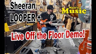 Sheeran Looper + Demo 100% Live off the Floor -  No Click or Drum Track!