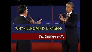 Why Economists Disagree: Tax Cuts Should Be Used to Address Recessions
