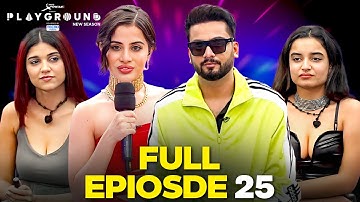Playground Season 4 Full Episode 25 | Uorfi Javed, Elvish Yadav, Khyati | Best Gaming Reality Show