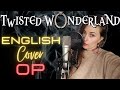 『Twisted Wonderland』OP ENGLISH COVER【Piece Of My World - Night Ravens】