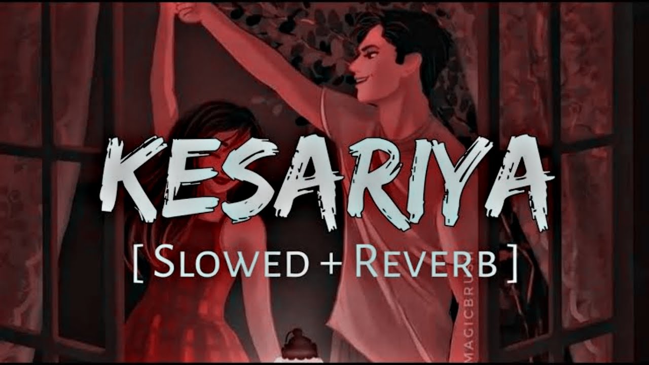 Kesariya (Lyrics) Full Song Brahmastra Arijit Singh Kesariya Tera