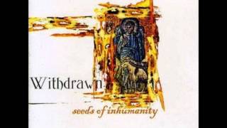 Withdrawn - Hate Reborn
Vegan straight edge metal from UK. Track from Seeds Of Inhumanity (1999 - Household Name Records). Withdrawn - Hate Reborn