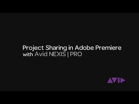 Project Sharing in Adobe Premiere with Avid NEXIS | PRO