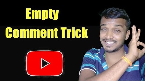 how to Make empty comment on YouTube videos in tamil - selva tech