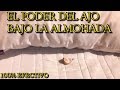 El Poder Del Ajo Bajo La Almohada Todas Las Noches 100% Efectivo