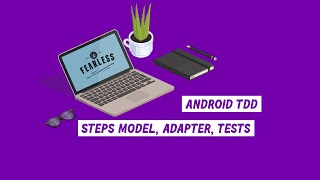 Test Driven Development in Java Android - models and adapters