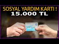 SOSYAL YARDIM KARTI ! 15000 TL E Devlet Başvuru E-belediye Yardım Kartı