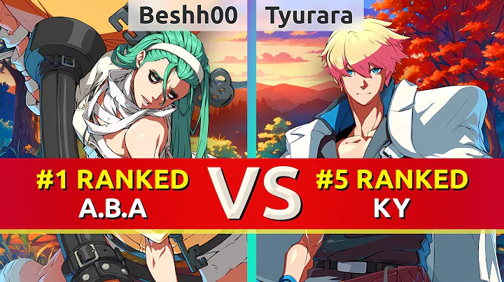 GGST ▰ Beshh00 (#1 Ranked A.B.A) vs Tyurara (#5 Ranked Ky). High Level Gameplay
