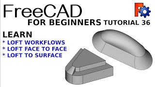 Famous FreeCAD For Beginners 36 |  Loft Workflows | Faces for reinforcements Loft to Surface for finishing Net Worth