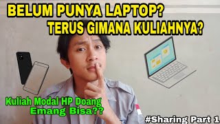 KULIAH BELUM PUNYA LAPTOP EMANG BISA?