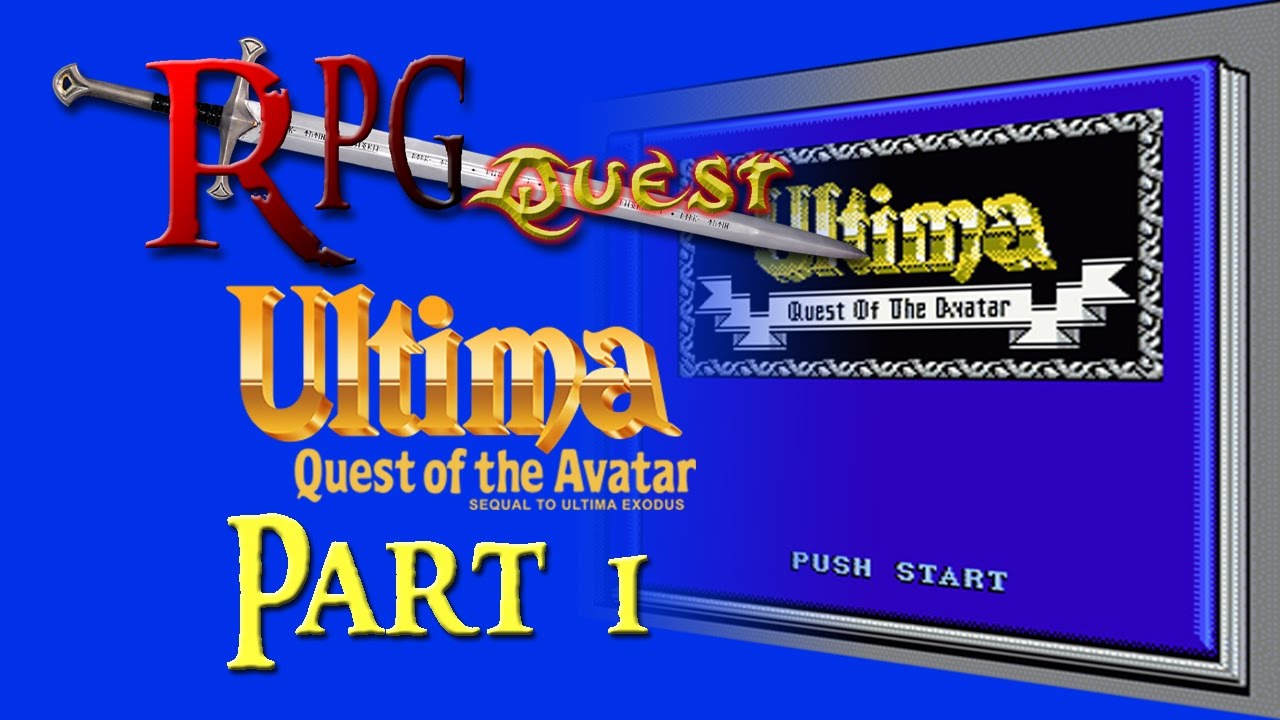 RPG Quest #34: Ultima: Quest of the Avatar (NES) Part 1 ...